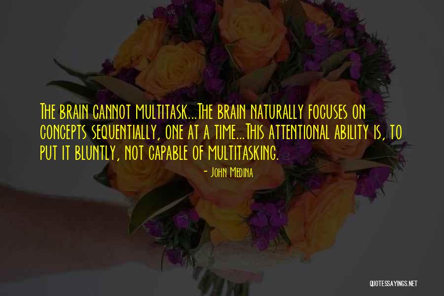 Attentional Quotes By John Medina Attentional Quotes By John Medina