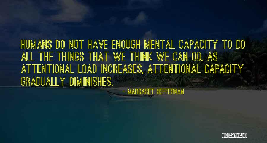 Attentional Quotes By Margaret Heffernan Attentional Quotes By Margaret Heffernan