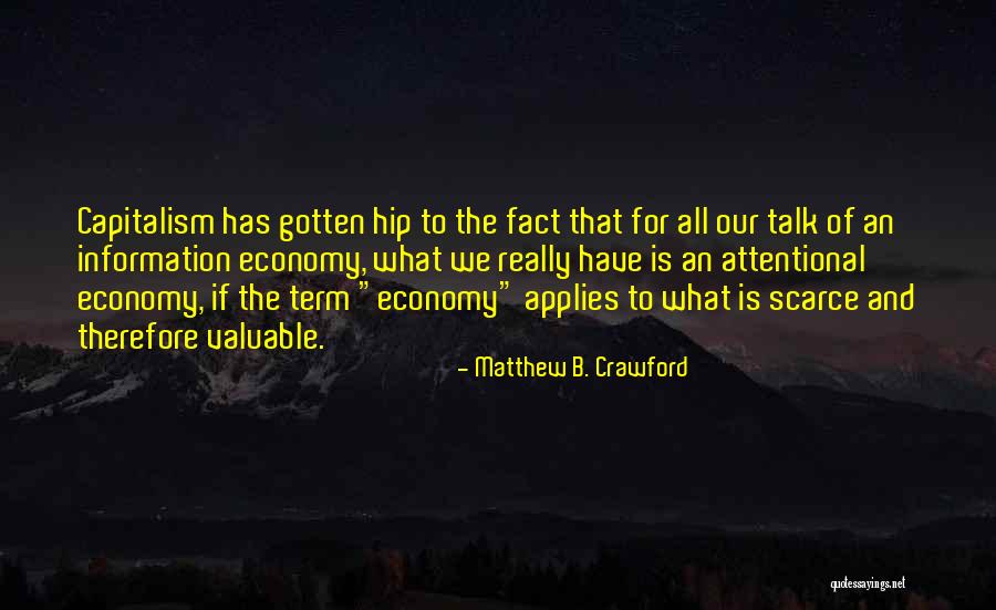 Attentional Quotes By Matthew B. Crawford Attentional Quotes By Matthew B. Crawford