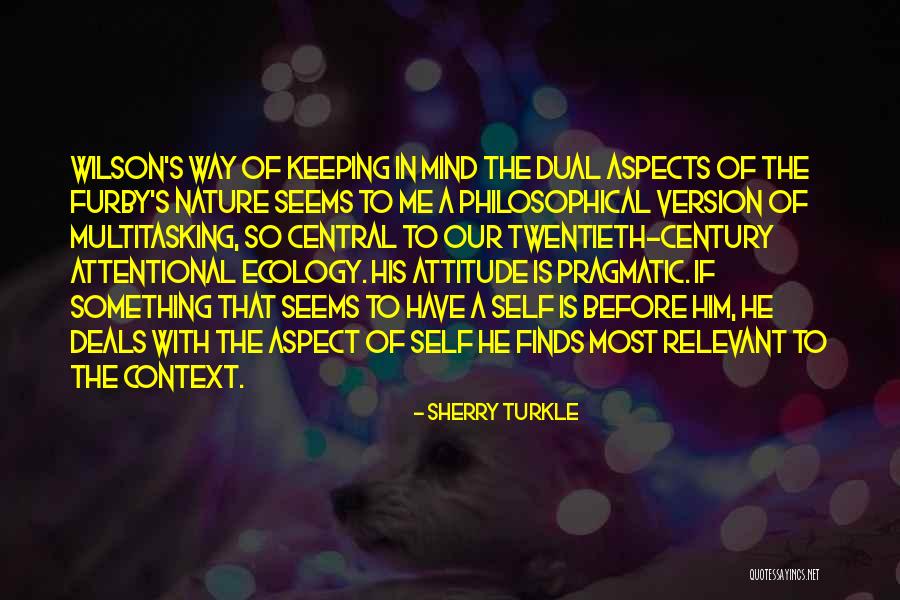 Attentional Quotes By Sherry Turkle Attentional Quotes By Sherry Turkle