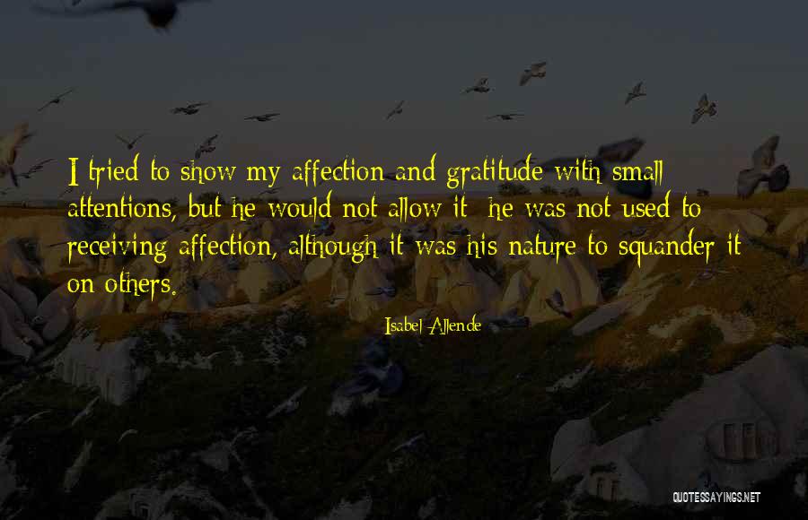 Attentions Quotes By Isabel Allende Attentions Quotes By Isabel Allende
