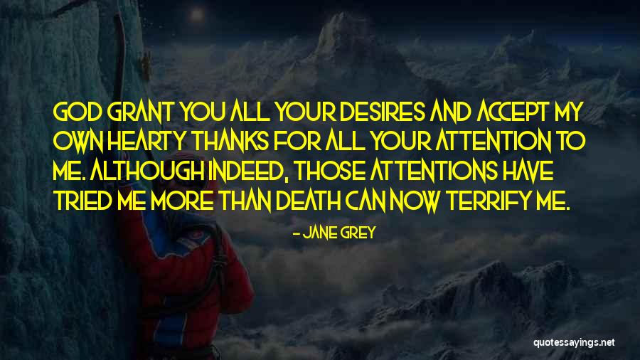 Attentions Quotes By Jane Grey Attentions Quotes By Jane Grey