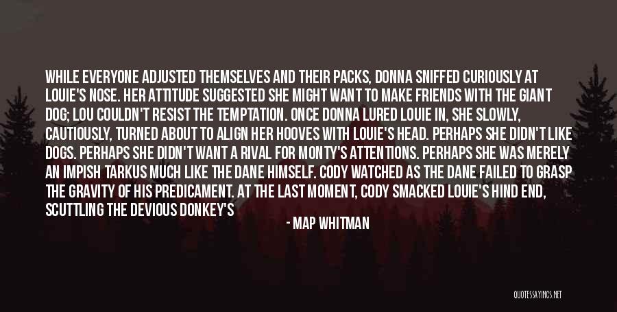 Attentions Quotes By Map Whitman Attentions Quotes By Map Whitman