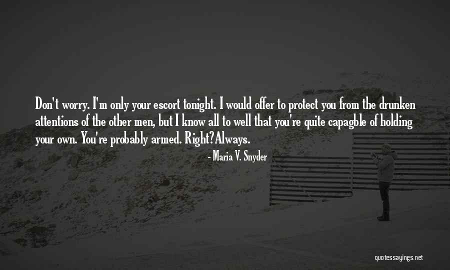 Attentions Quotes By Maria V. Snyder Attentions Quotes By Maria V. Snyder