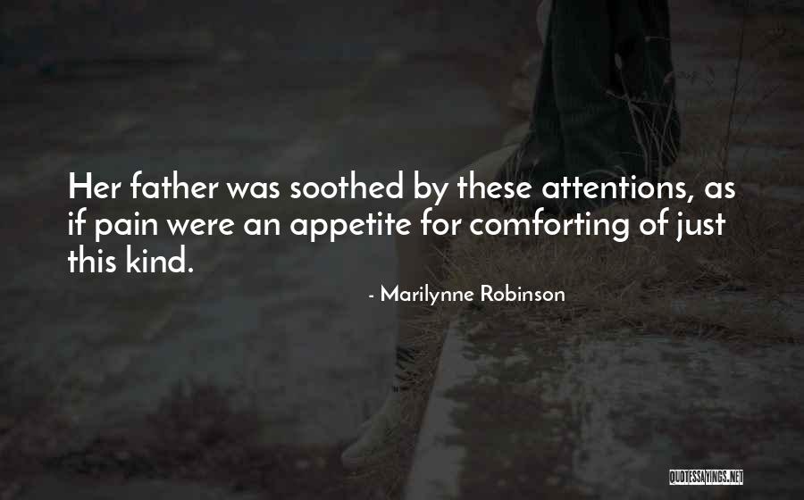 Attentions Quotes By Marilynne Robinson Attentions Quotes By Marilynne Robinson