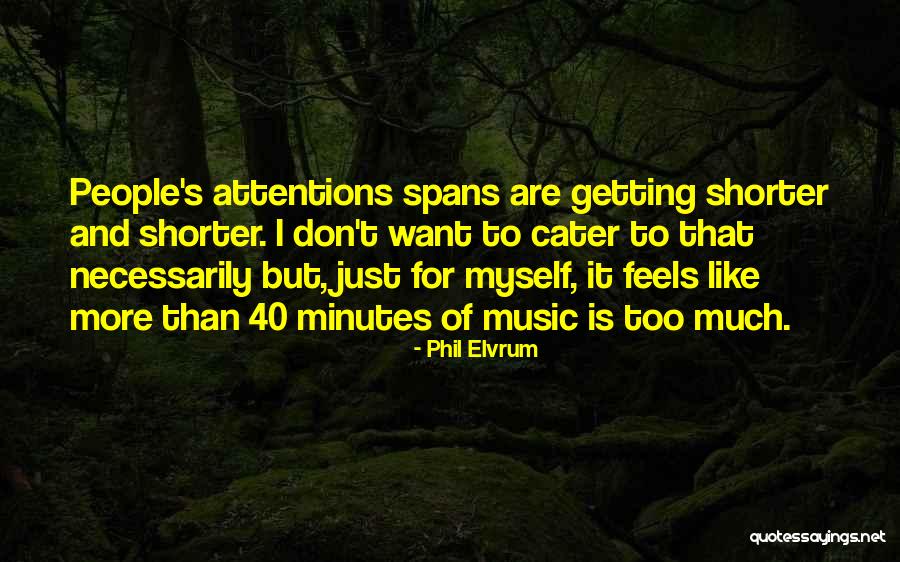 Attentions Quotes By Phil Elvrum Attentions Quotes By Phil Elvrum