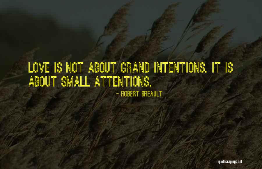 Attentions Quotes By Robert Breault Attentions Quotes By Robert Breault