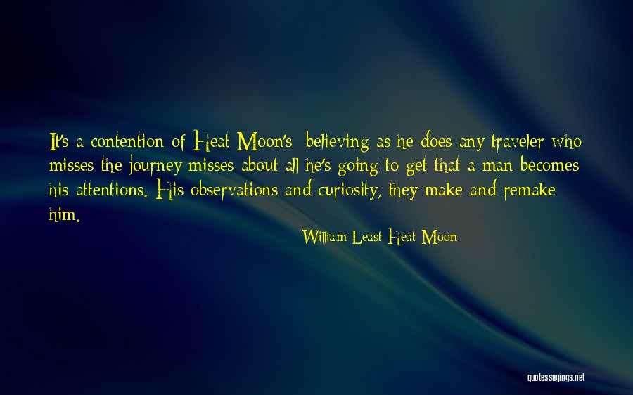 Attentions Quotes By William Least Heat-Moon Attentions Quotes By William Least Heat-Moon