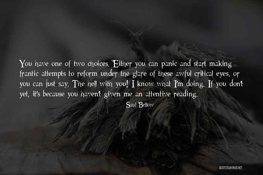 Attentive Eyes Quotes By Saul Bellow Attentive Eyes Quotes By Saul Bellow