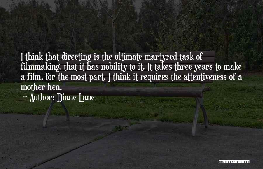 Attentiveness Quotes By Diane Lane