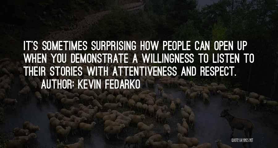 Attentiveness Quotes By Kevin Fedarko