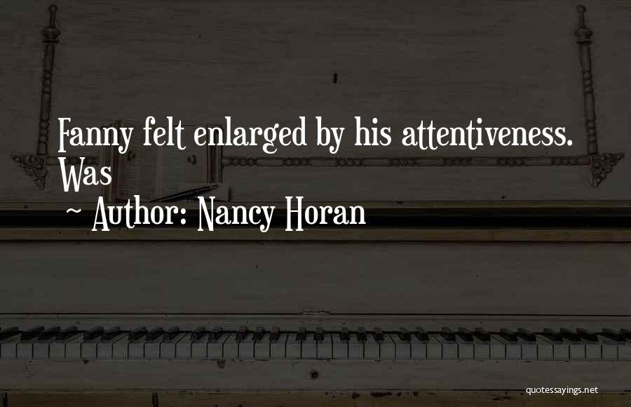 Attentiveness Quotes By Nancy Horan