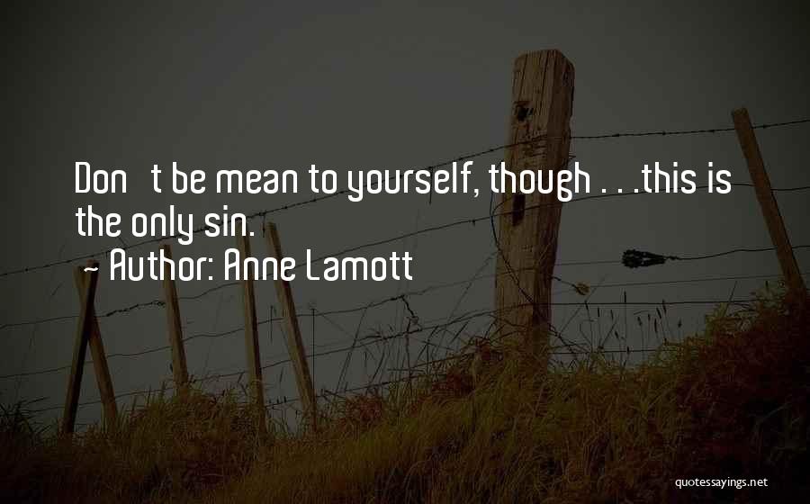 Atterberg Test Quotes By Anne Lamott