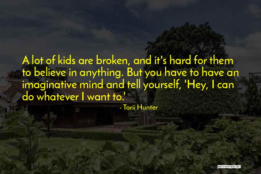 Attesons Quotes By Torii Hunter Attesons Quotes By Torii Hunter