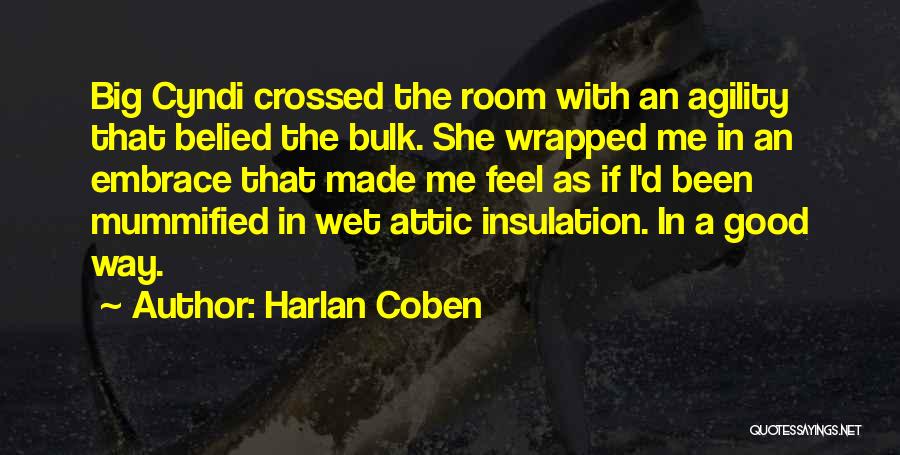 Attic Insulation Quotes By Harlan Coben