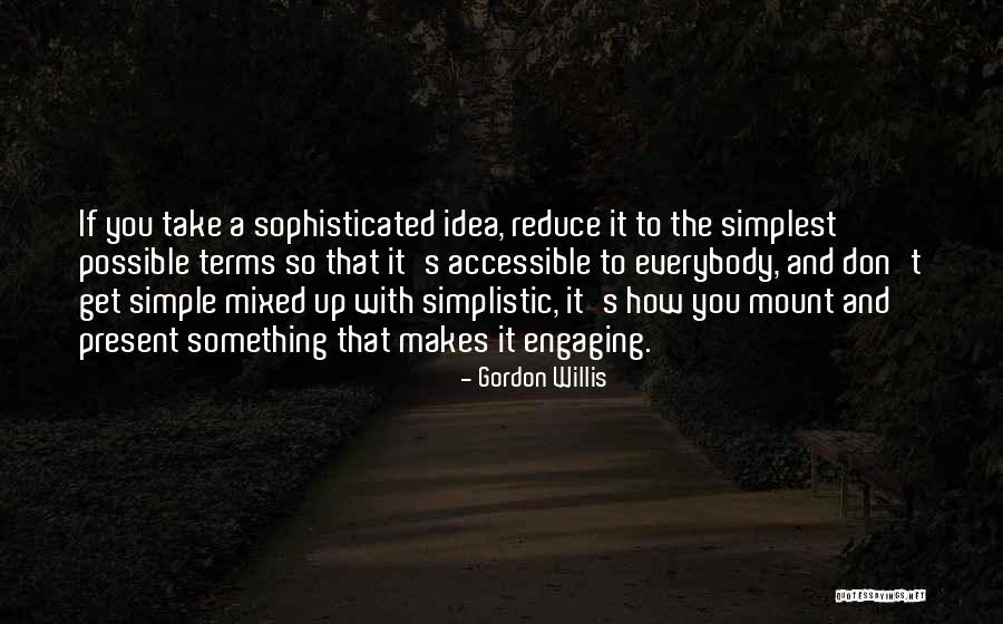 Atticilla Quotes By Gordon Willis Atticilla Quotes By Gordon Willis