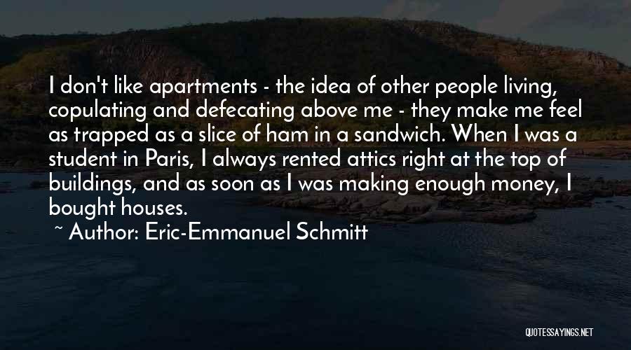 Attics Quotes By Eric-Emmanuel Schmitt