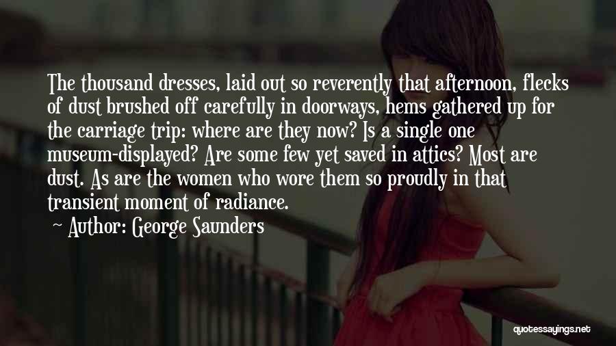 Attics Quotes By George Saunders