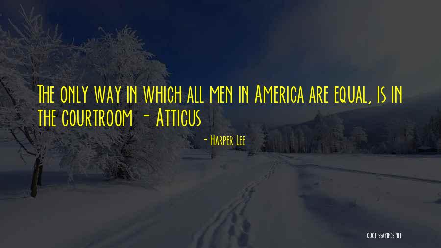 Atticus Courtroom Quotes By Harper Lee Atticus Courtroom Quotes By Harper Lee