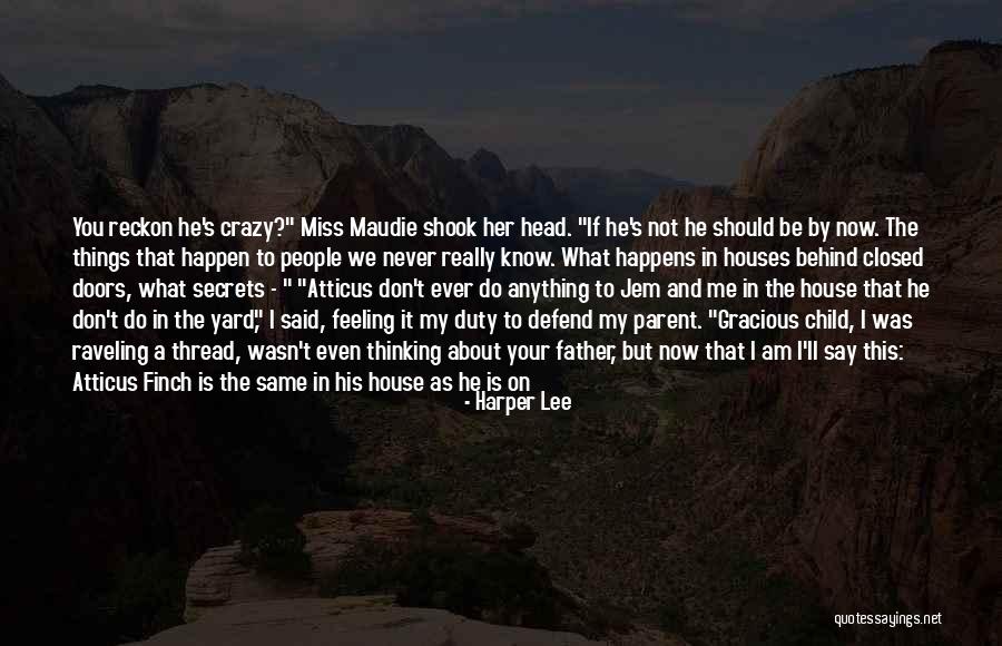 Atticus Finch As A Father Quotes By Harper Lee