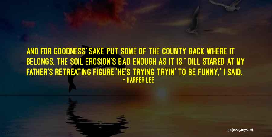 Atticus Finch As A Father Quotes By Harper Lee Atticus Finch As A Father Quotes By Harper Lee