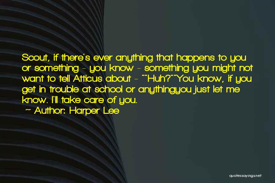 Atticus From Scout Quotes By Harper Lee