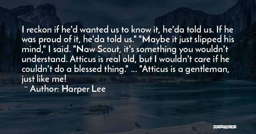 Atticus From Scout Quotes By Harper Lee