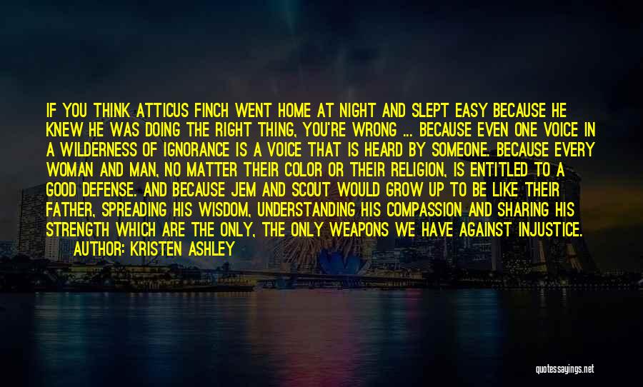 Atticus From Scout Quotes By Kristen Ashley
