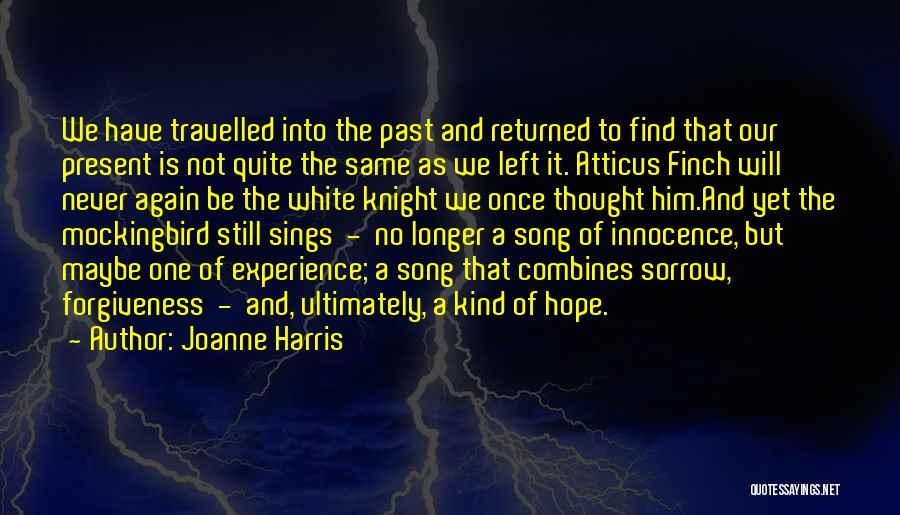 Atticus From To Kill A Mockingbird Quotes By Joanne Harris