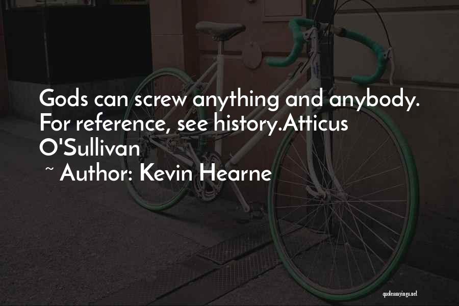 Atticus O Sullivan Quotes By Kevin Hearne