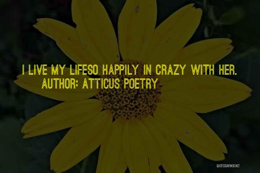 Atticus Poetry Quotes 1541786