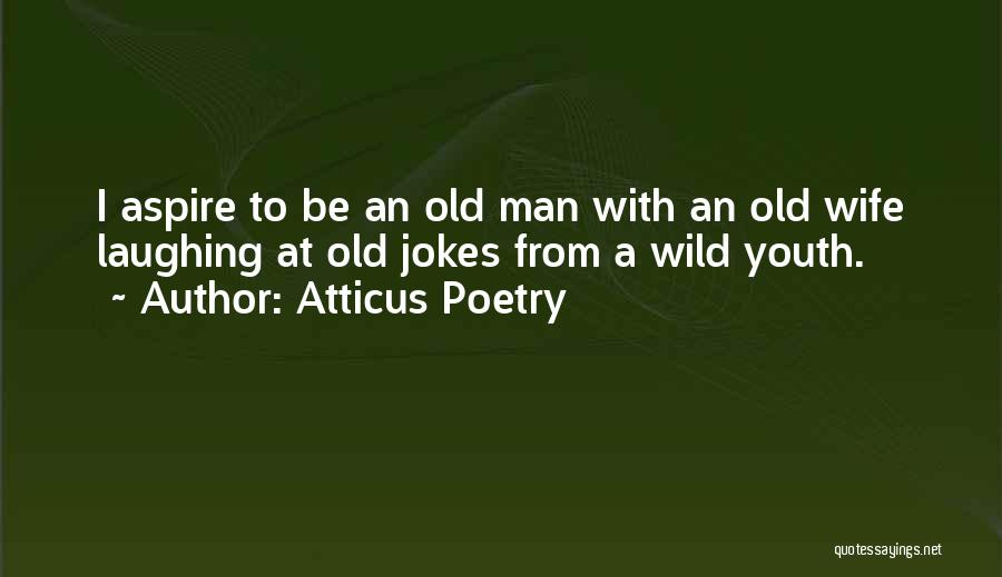 Atticus Poetry Quotes 2049503