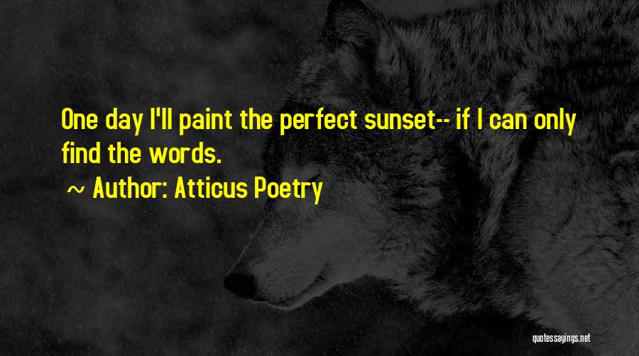 Atticus Poetry Quotes 891754