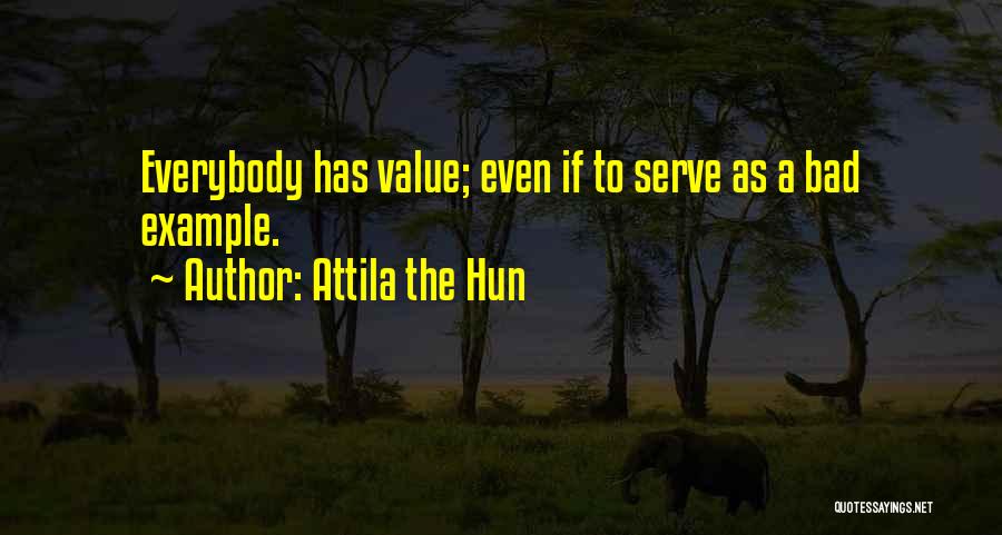 Attila Hun Quotes By Attila The Hun