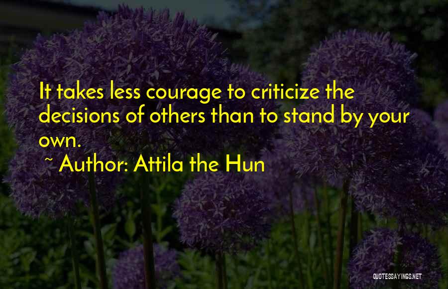 Attila Hun Quotes By Attila The Hun