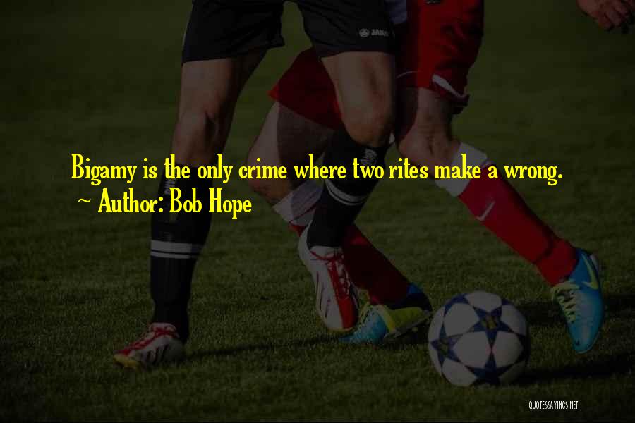 Attilas Quotes By Bob Hope