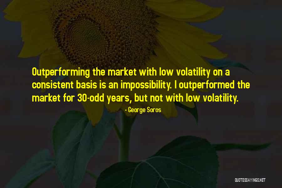Attimi Fuggenti Quotes By George Soros Attimi Fuggenti Quotes By George Soros
