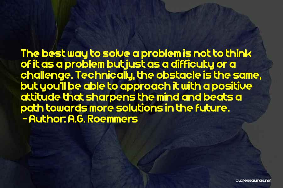 Attitude Able Quotes By A.G. Roemmers