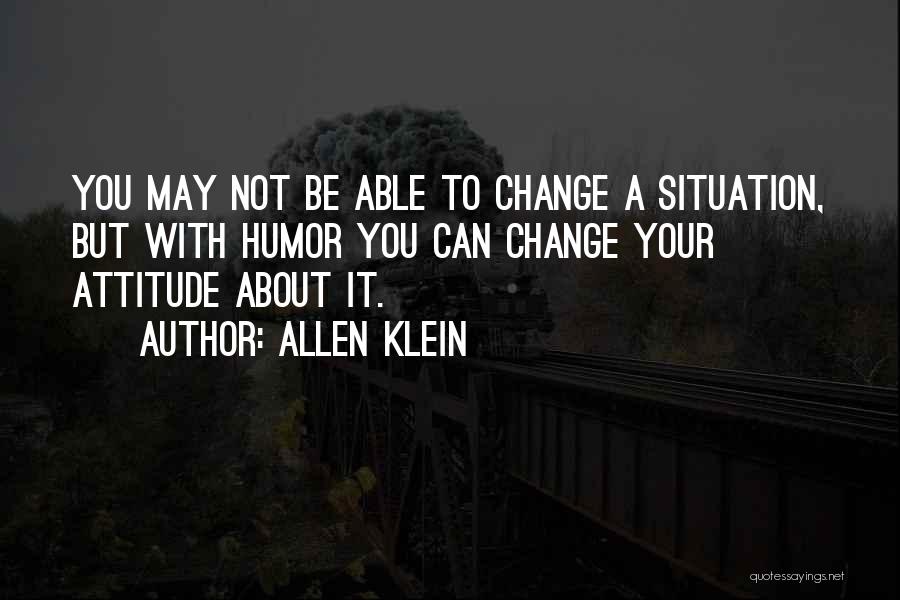 Attitude Able Quotes By Allen Klein