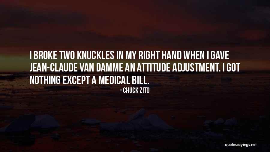 Attitude Adjustment Quotes By Chuck Zito Attitude Adjustment Quotes By Chuck Zito