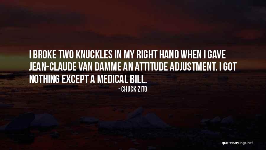 Attitude Adjustment Quotes By Chuck Zito