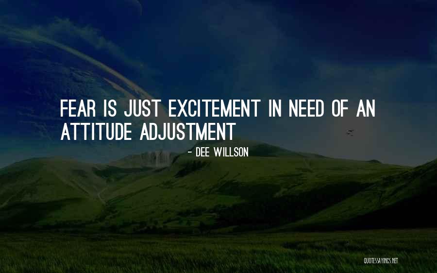 Attitude Adjustment Quotes By Dee Willson