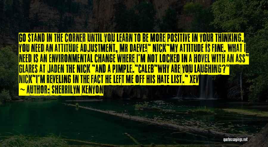 Attitude Adjustment Quotes By Sherrilyn Kenyon
