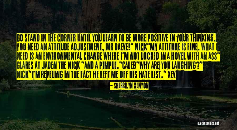 Attitude Adjustment Quotes By Sherrilyn Kenyon Attitude Adjustment Quotes By Sherrilyn Kenyon