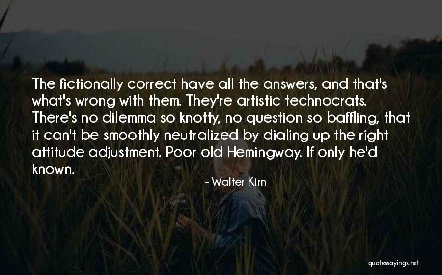Attitude Adjustment Quotes By Walter Kirn Attitude Adjustment Quotes By Walter Kirn