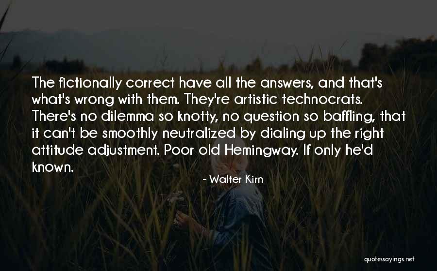 Attitude Adjustment Quotes By Walter Kirn