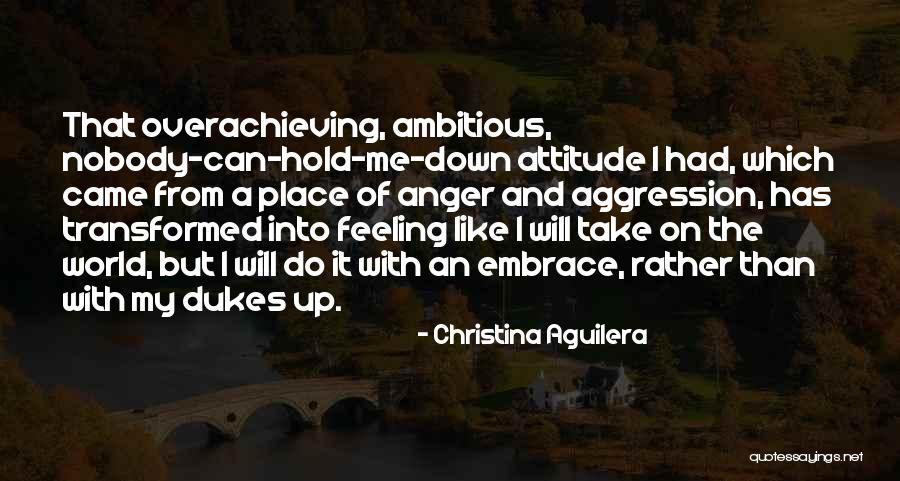 Attitude Aggression Quotes By Christina Aguilera