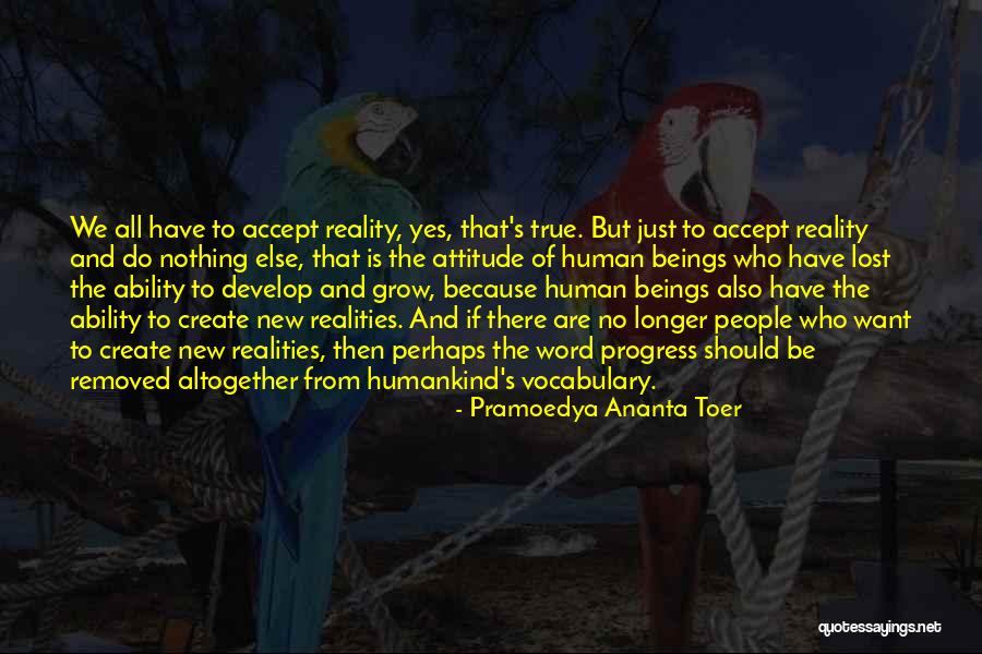 Attitude And Ability Quotes By Pramoedya Ananta Toer