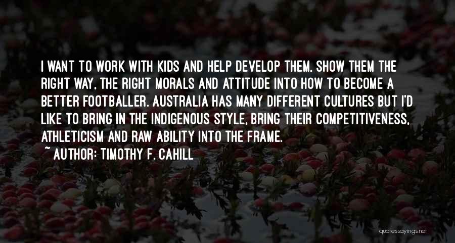 Attitude And Ability Quotes By Timothy F. Cahill