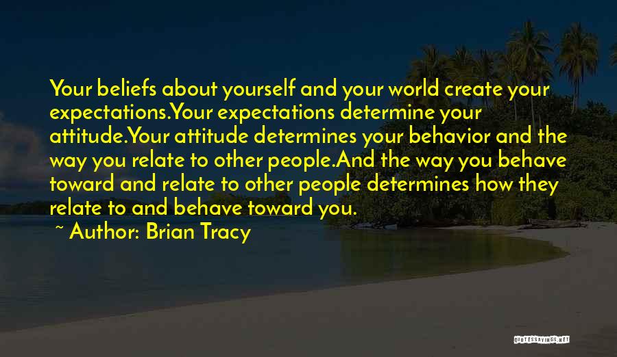 Attitude And Behavior Quotes By Brian Tracy